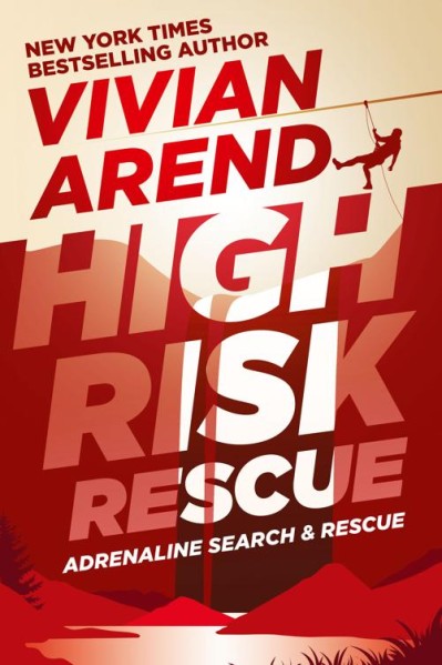 High Risk: Rescue - Vivian Arend Cacacd6c991e57895c85b85cedd64584