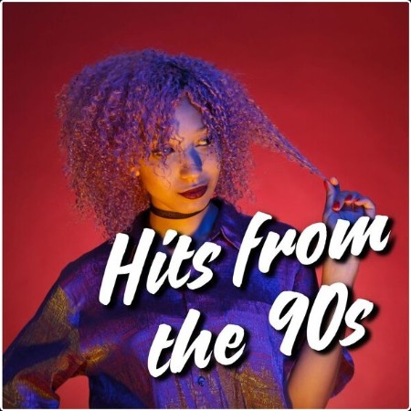 Various Artists - Hits from the 90s (2024) Mp3 320kbps  Ae2fca1a3bd03545636dd7e2b872af8c