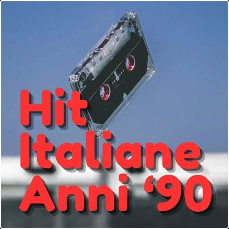 Various Artists - Hit Italiane Anni '90 (2024) Mp3 320kbps  Cdc5cf5f0e9c4dbec4e9b642cc10f2a8