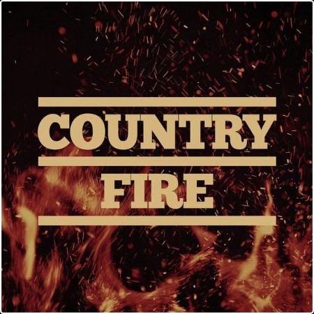 Various Artists - Country Fire (2024) Mp3 320kbps  C0a89340b7cfbcb83eee698e7e5fedd1