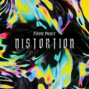 Future Palace - Distortion (2024)