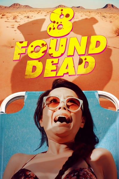 8 Found Dead (2022) 720p BluRay-LAMA F6d31681082fbd8cd6ca17eaa82e19d2