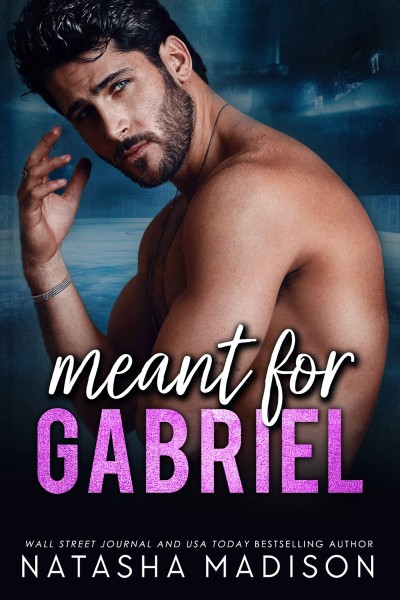 Meant For Gabriel - Natasha Madison