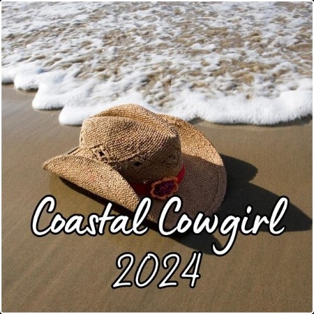 Various Artists - Coastal Cowgirl 2024 (2024) Mp3 320kbps  Ef493539ecbc0aa442dbd26cc0e58ee0