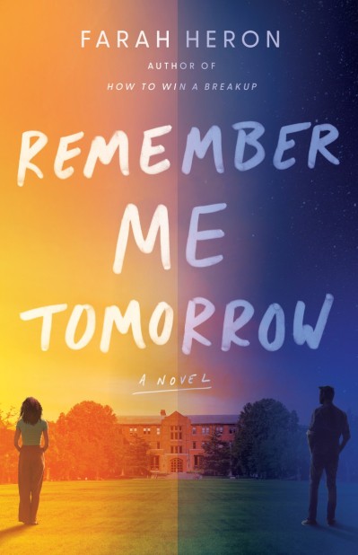 Remember Me Tomorrow: A Novel - Farah Heron 73f22b2ca1f150bb44216589c76aa9ec