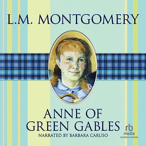 Anne of Green Gables by L.M. Montgomery [Audiobook]