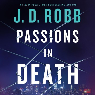 Passions in Death: An Eve Dallas Novel - [AUDIOBOOK] 731f9a0f18c02b389192049d633044f0