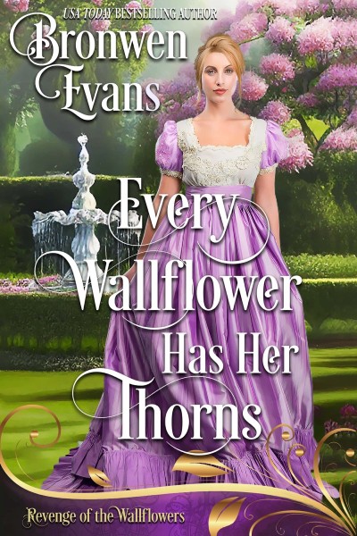 Every WallFlower Has Her Thorns - Bronwen Evans