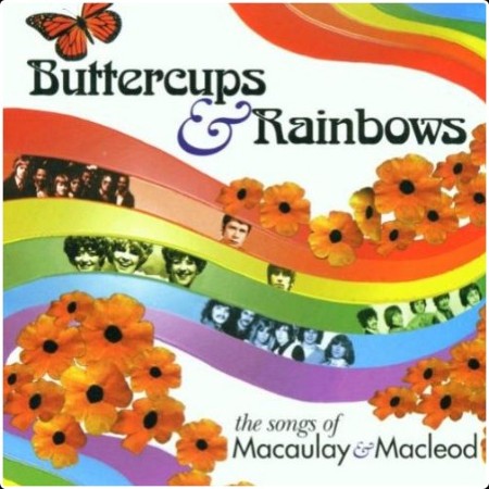 Various Artists - Buttercups & Rainbows-The Songs of Macauley & Macleod (2001) 2CD⭐WAV 007c095c4ccdc68ee52534925e8b051c