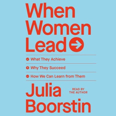 When Women Lead: What They Achieve, Why They Succeed, and How We Can Learn from Th... 6f8792ca59333c4782ccd86bdd56f26a