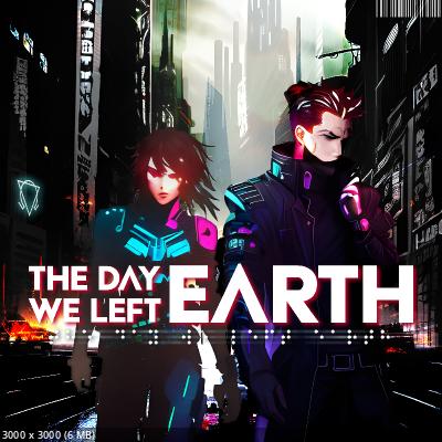 The Day We Left Earth - The Day We Left Earth (2024)