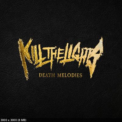 Kill The Lights - Death Melodies (2024)
