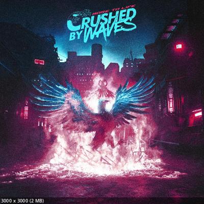 Crushed By Waves - More To Life (2024)