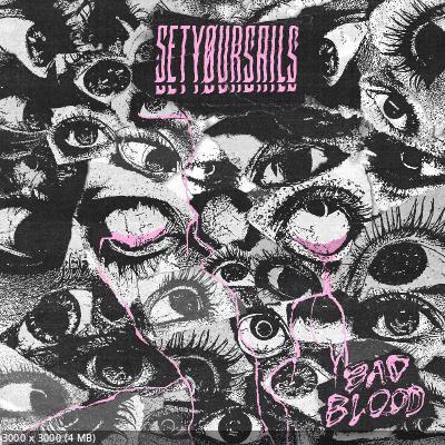 SETYØURSAILS - Bad Blood (2024)