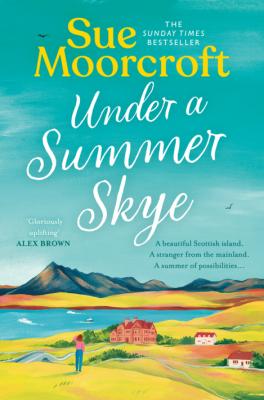 Under a Summer Skye - Sue Moorcroft