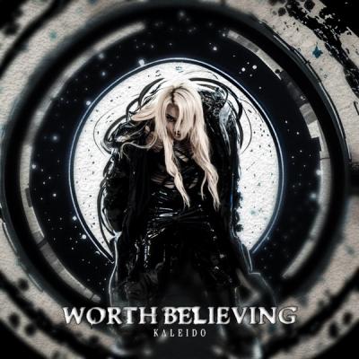 Kaleido - Worth Believing (Single) (2024)