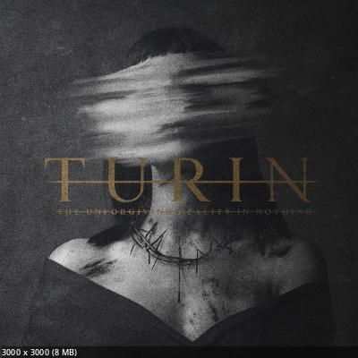 Turin - The Unforgiving Reality In Nothing (2024)