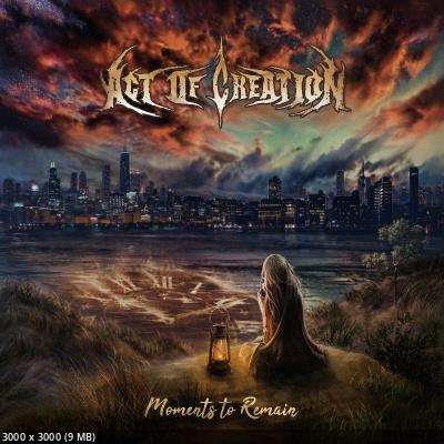 Act Of Creation - Moments To Remain (2024)