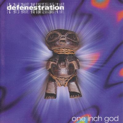 Defenestration - One Inch God (2001)